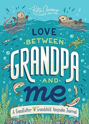 Seller image for Love Between Grandpa and Me: A Guided Journal for Grandfathers and Grandkids to Share (Gift for Grandpa, fathers day grandpa) for sale by -OnTimeBooks-