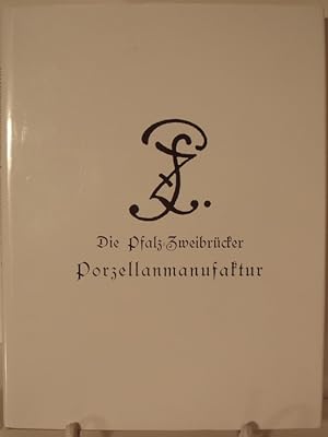 Bild des Verkufers fr Die Pfalz-Zweibrcker Porzellanmanufaktur. Ein Beitrag zur Geschichte des Porzellans und zur Kulturgeschichte eines deutschen Kleinstaates im achtzehnten Jahrhundert. zum Verkauf von Kunstantiquariat Rolf Brehmer