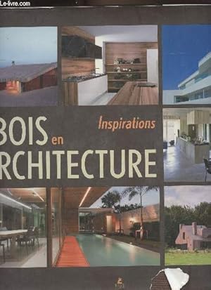 Bild des Verkufers fr Le bois en architecture, Inspirations zum Verkauf von Le-Livre