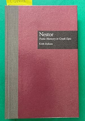 Nestor: Poetic Memory in Greek Epic (Albert Bates Lord Studies in Oral Tradition)