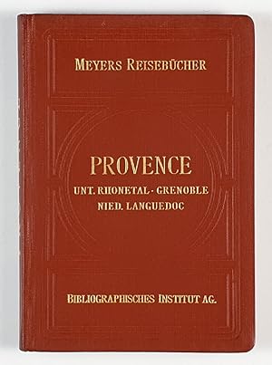 Die Provence, unteres Rhonetal, Grenoble, Pelvoux-Gruppe, Niedere Languedoc.