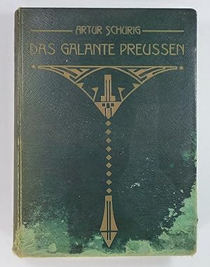 Das galante Preussen gegen das Ende des XVIII. Jahrhunderts: Sammlung kulturgeschichtlich wertvol...