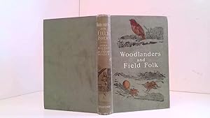 Image du vendeur pour Woodlanders And Field Folk By John Watson & Blanche Winder mis en vente par Goldstone Rare Books