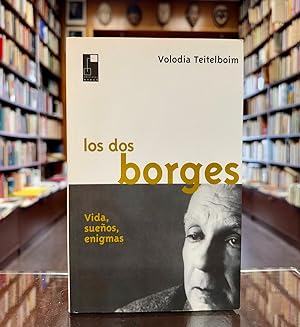 Los dos Borges. Vida, sueños, enigmas