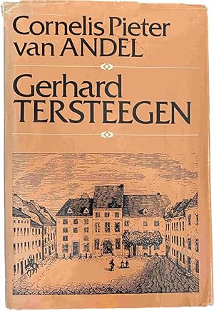 Bild des Verkufers fr Gerhard Tersteegen. Leben und Werk - sein Platz in der Kirchengeschichte zum Verkauf von Antiquariaat Schot