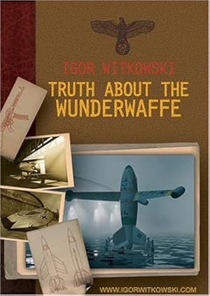 Immagine del venditore per Truth About the Wunderwaffe venduto da Martin Bott Bookdealers Ltd