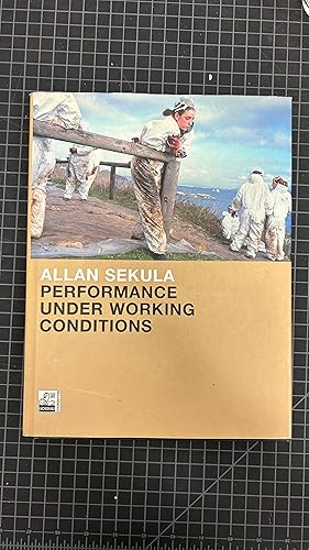 Bild des Verkufers fr Allan Sekula: Performance Under Working Conditions zum Verkauf von Topos Bookstore