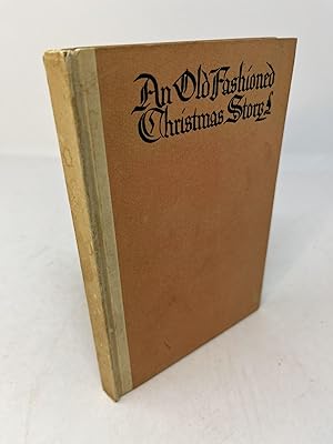 Seller image for AN OLD FASHIONED CHRISTMAS STORY for sale by Frey Fine Books