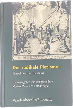 Immagine del venditore per Der radikale Pietismus. Perspektiven der Forschung (Arbeiten zur Geschichte des Pietismus, AGP Band 55) venduto da Antiquariaat Schot