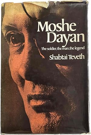 Seller image for Moshe Dayan. The soldier, the man, the legend for sale by Antiquariaat Schot