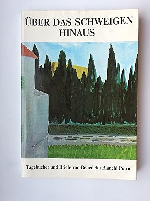 Über das Schweigen hinaus - Tagebücher und Briefe von Benedetta Bianchi Porro