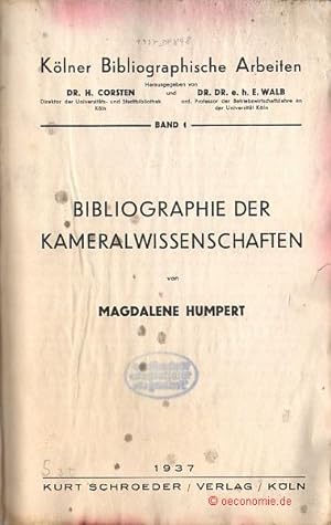 Bibliographie der Kameralwissenschaften. Kölner Bibliographische Arbeiten, Band 1.