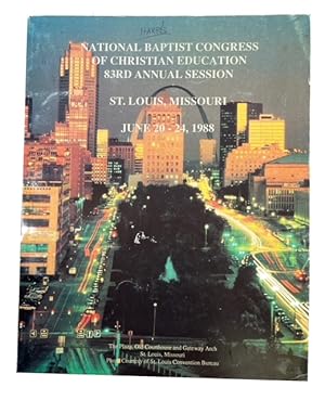 National Baptist Congress of Christian Education: 83rd Annual Session, St Louis, Missouri, June 2...