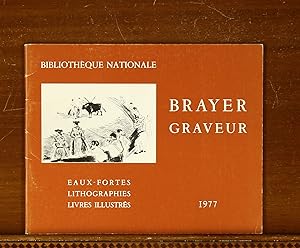 Bild des Verkufers fr Brayer, graveur: Eaux-fortes, lithographies, livres illustres. Exhibition Catalog, Bibliotheque Nationale, 1977 zum Verkauf von grinninglion