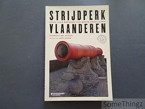 Seller image for Strijdperk Vlaanderen : 2000 jaar erfgoed van grote conflicten. for sale by SomeThingz. Books etcetera.