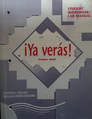 Bild des Verkufers fr Ya Veras!: Student Workbook/Lab Manual zum Verkauf von -OnTimeBooks-