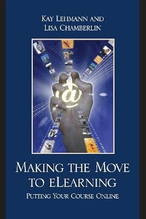 Seller image for Making the Move to eLearning : Putting Your Course Online for sale by GreatBookPricesUK
