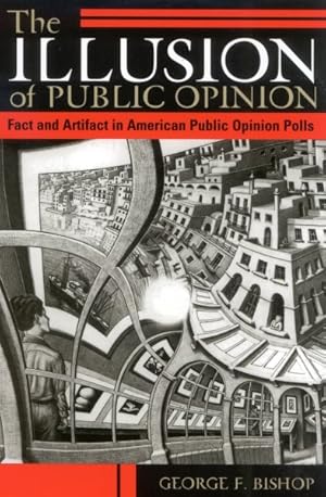 Imagen del vendedor de Illusion of Public Opinion : Fact and Artifact in American Public Opinion Polls a la venta por GreatBookPricesUK