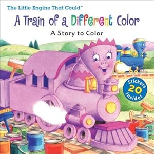 Seller image for A Train of a Different Color: A Story to Color (The Little Engine That Could) for sale by -OnTimeBooks-