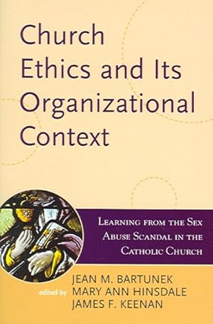 Seller image for Church Ethics And Its Organizational Context : Learning from the Sex Abuse Scandal in the Catholic Church for sale by GreatBookPricesUK