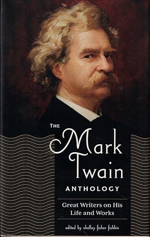 Seller image for The Mark Twain Anthology: Great Writers on His Life and Works for sale by Kenneth Mallory Bookseller ABAA