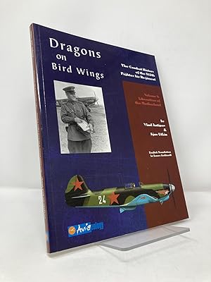 Seller image for Dragons on Bird Wings: The Combat History of the 812th Fighter Air Regiment: Volume 1: Liberation of the Motherland for sale by Southampton Books