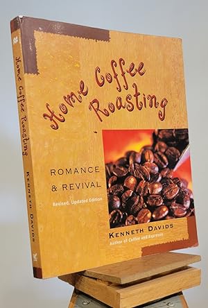 Seller image for Home Coffee Roasting, Revised, Updated Edition: Romance and Revival for sale by Henniker Book Farm and Gifts