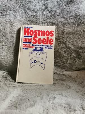 Kosmos und Seele : Wege zur Partnerschaft ; e. astropsycholog. Ratgeber. [Aus d. Engl. von Klaus ...