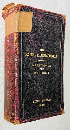 Imagen del vendedor de The Extra Pharmacopoeia of Unofficial Drugs By William Martindale with Reference to Their Use Abstracted from Medical Journals By W. Wynn Westcott a la venta por Hadwebutknown