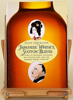 Image du vendeur pour Japanese Whisky, Scotch Blend. Masataka Taketsuru, the Japanese Whisky King and Rita, his Scotch wife. mis en vente par Leakey's Bookshop Ltd.