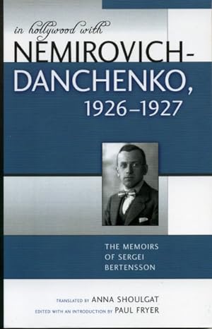 Seller image for In Hollywood With Nemirovich-Danchenko, 1926-1927 : The Memoirs of Sergei Bertensson for sale by GreatBookPricesUK