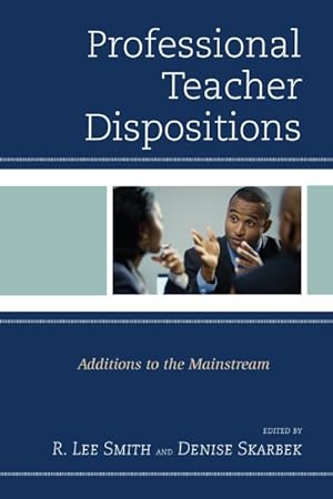 Seller image for Professional Teacher Dispositions : Additions to the Mainstream for sale by GreatBookPricesUK