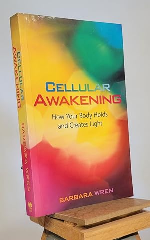 Imagen del vendedor de Cellular Awakening: How Your Body Holds and Creates Light a la venta por Henniker Book Farm and Gifts