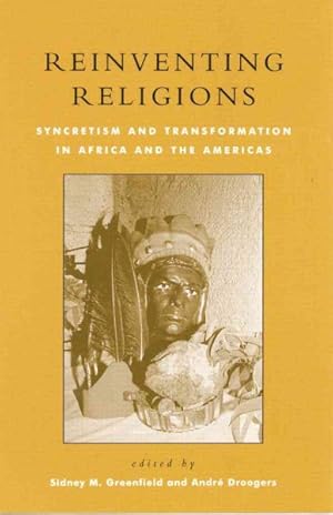 Seller image for Reinventing Religions : Syncretism and Transformation in Africa and the Americas for sale by GreatBookPricesUK