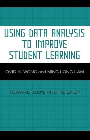 Bild des Verkufers fr Using Data Analysis to Improve Student Learning : Toward 100% Proficiency zum Verkauf von GreatBookPricesUK