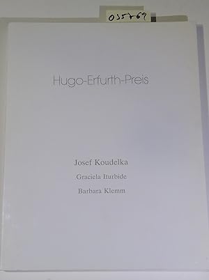 Hugo-Erfurth-Preis. Josef Koudelka, Graciela Iturbide, Barbara Klemm. Katalog zur Ausstellung: 15...