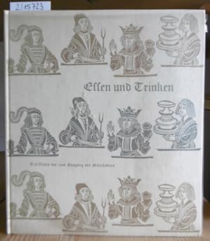 Imagen del vendedor de Essen und Trinken. Tafelsitten bis zum Ausgang des Mittelalters. a la venta por Versandantiquariat Trffelschwein