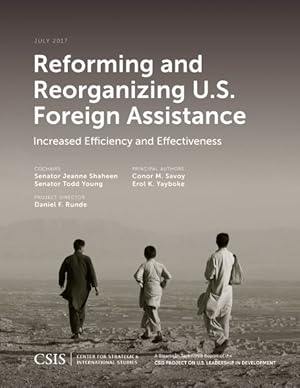 Immagine del venditore per Reforming and Reorganizing U.S. Foreign Assistance : Increased Efficiency and Effectiveness: A Bipartisan Task Force Report of the CSIS Project on U.S. Leadership in Development venduto da GreatBookPricesUK