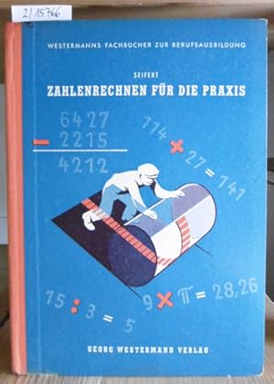 Immagine del venditore per Zahlenrechnen fr die Praxis. venduto da Versandantiquariat Trffelschwein