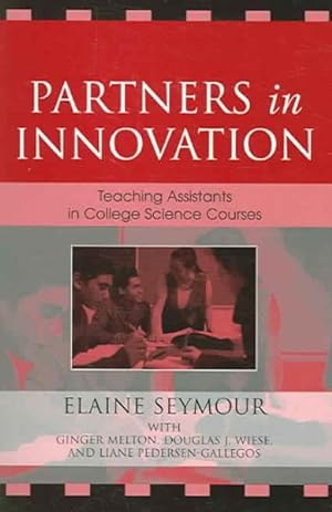 Seller image for Partners in Innovation : Teaching Assistants in College Science Courses for sale by GreatBookPricesUK