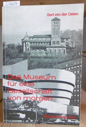 Bild des Verkufers fr Das Museum fr eine Gesellschaft von morgen. Anstze. zum Verkauf von Versandantiquariat Trffelschwein