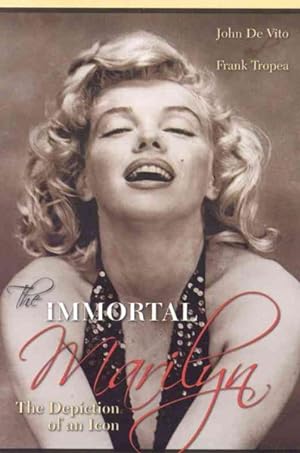 Image du vendeur pour Immortal Marilyn : The Depiction of an Icon mis en vente par GreatBookPricesUK