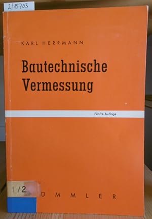 Bild des Verkufers fr Bautechnische Vermessung. 5.Aufl., zum Verkauf von Versandantiquariat Trffelschwein