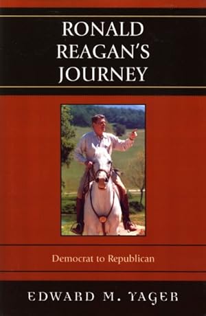 Seller image for Ronald Reagan's Journey : Democrat to Republican for sale by GreatBookPricesUK