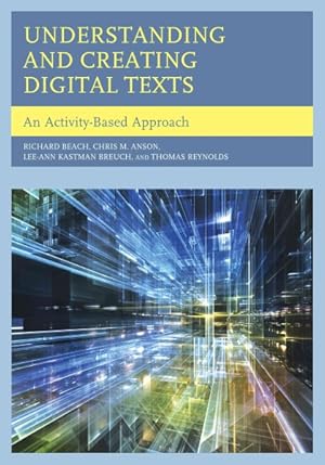 Seller image for Understanding and Creating Digital Texts : An Activity-Based Approach for sale by GreatBookPricesUK