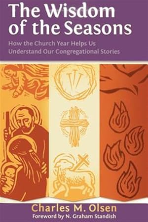 Seller image for Wisdom of the Seasons : How the Church Year Helps Us Understand Our Congregational Stories for sale by GreatBookPricesUK