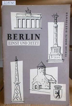 Imagen del vendedor de Berlin einst und jetzt. 3.Aufl., a la venta por Versandantiquariat Trffelschwein
