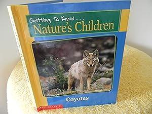 Seller image for Getting to Know Nature's Children: Coyotes and Spiders for sale by Hall's Well Books