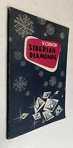 Imagen del vendedor de Siberian Diamonds; [by] V. Osipov. [Translated from the Russian by Xenia Danko] a la venta por BIBLIOPE by Calvello Books