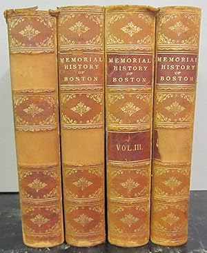 Seller image for The Memorial History of Boston Including Suffolk County, Massachusetts 1630-1880 in Four Volumes for sale by Midway Book Store (ABAA)